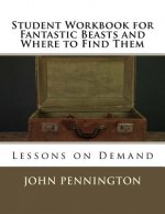 Student Workbook for Fantastic Beasts and Where to Find Them: Lessons on Demand
