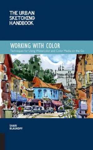 Urban Sketching Handbook Working with Color