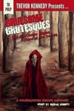Gruesome Grotesques Volume 3: Codex Gigas (Tales of the Occult)