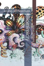 Biomimicry: Living Architecture.