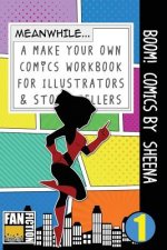 Boom! Comics by Sheena: A What Happens Next Comic Book for Budding Illustrators and Story Tellers