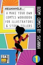 Boom! Comics by Susanna: A What Happens Next Comic Book for Budding Illustrators and Story Tellers