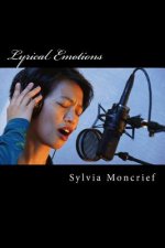 Lyrical Emotions: Poems from the Heart