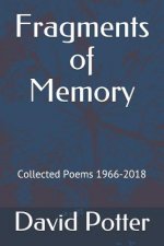 Fragments of Memory: Collected Poems 1966-2018