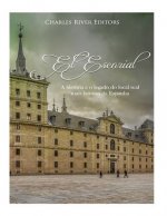 El Escorial: A história e o legado do local real mais famoso da Espanha