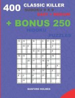 400 classic Killer sudoku 9 x 9 EASY - MEDIUM + BONUS 250 Hidoku puzzles: Sudoku with Easy, Medium levels puzzles and a Hidoku 9 x 9 very hard levels