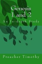 Genesis 1 and 2: An In-depth Study