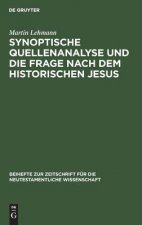 Synoptische Quellenanalyse und die Frage nach dem historischen Jesus