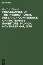 Proceedings of the International Research Conference on Proteinase Inhibitors, Munich, November 4-6, 1970