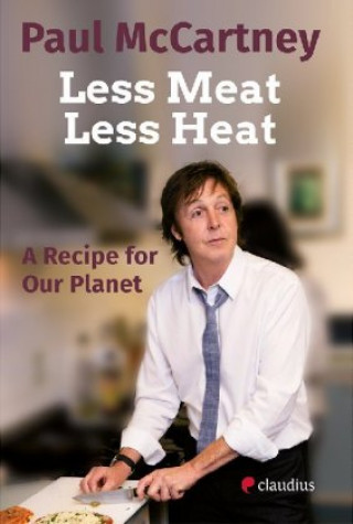Less Meat, Less Heat - A Recipe for Our Planet