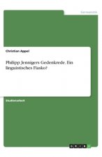 Philipp Jennigers Gedenkrede. Ein linguistisches Fiasko?