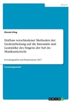 Einfluss verschiedener Methoden der Liederarbeitung auf die Intensität und Lautstärke des Singens der SuS im Musikunterricht