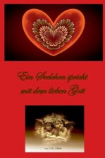 Ein Seelchen spricht mit dem lieben Gott