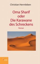 Oma Sharif oder Die Karawane des Schreckens