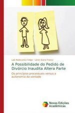 Possibilidade do Pedido de Divorcio Inaudita Altera Parte
