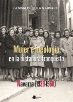 MUJER E IDEOLOGÍA EN LA DICTADURA FRANQUISTA