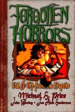 Forgotten Horrors Vol. 6: Up from the Depths