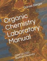 Organic Chemistry Laboratory Manual: CEM 221/222, Bluffton University