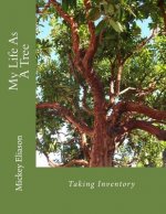 My Life As A Tree: Taking Inventory