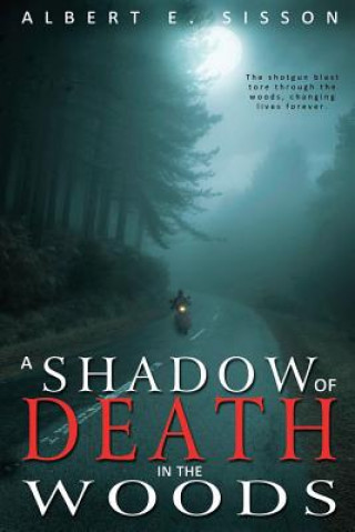 A Shadow of Death in The Woods