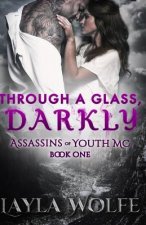 Through A Glass, Darkly