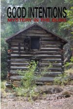 Good Intentions: Mystery In The Bush