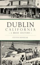 Dublin, California: A Brief History