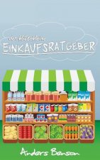 Der klitzekleine Einkaufsratgeber: günstig & gesund: kaufen zum Abnehmen, sparen, für die Gesundheit