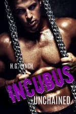 Incubus Unchained