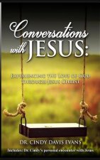 Conversations with Jesus: Experiencing the love of God through Jesus