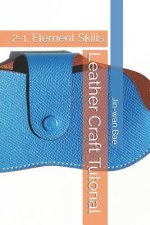 Leather Craft Tutorial: 2-1. Element Skills