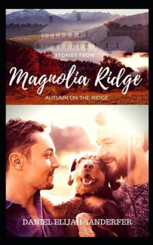 Stories from Magnolia Ridge 5: Autumn on the Ridge