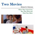 Two Movies: Where They Came From, How They Work and What They Mean