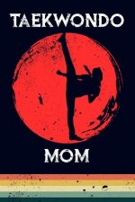 Taekwondo Mom