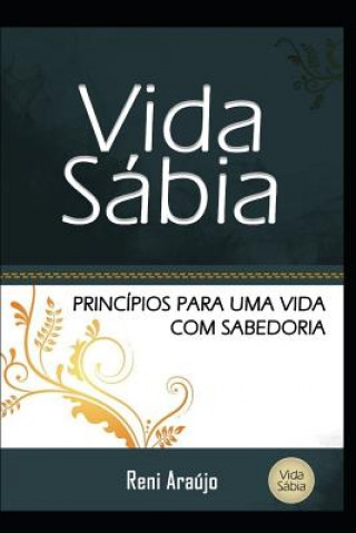 Vida Sábia: Um guia para uma vida com sabedoria.