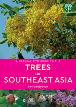 Naturalist's Guide to the Trees of Southeast Asia