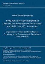 Symposion des wissenschaftlichen Beirates der Suedosteuropa-Gesellschaft am 25./26. Juni 1971 in Muenchen