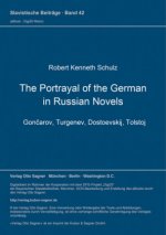 Portrayal of the German in Russian Novels - Goncarov, Turgenev, Dostoevskij, Tolstoj