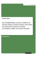 Das Erzählmedium Serenus Zeitblom in Thomas Manns 