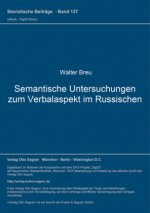 Semantische Untersuchungen zum Verbalaspekt im Russischen