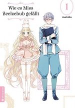 Wie es Miss Beelzebub gefällt. Bd.1