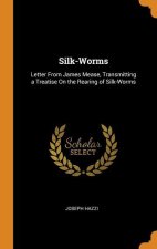 SILK-WORMS: LETTER FROM JAMES MEASE, TRA