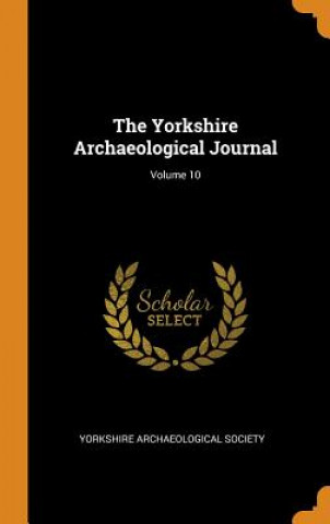 Yorkshire Archaeological Journal; Volume 10