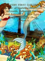 MY VERY FIRST COLORING BOOK! of Sparkling Princesses, Mermaids, Ballerinas, Fairies, and Animals
