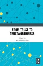 From Trust to Trustworthiness