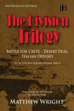 The Division Trilogy: The Second New Zealand Division 1940-45