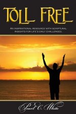 Toll Free: Scriptural Insights and Devotionals for Every Day