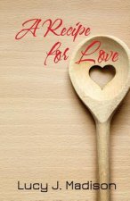 A Recipe for Love: A Lesbian Culinary Romance