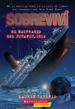 Sobreviví El Naufragio del Titanic, 1912 (I Survived the Sinking of the Titanic, 1912): Volume 1