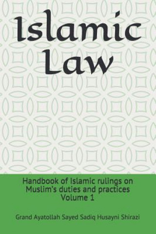 Islamic Law: Handbook of Islamic Rulings on Muslim's Duties and Practices